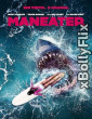 Maneater 2022 Dual Audio (ORG) [Hindi+English] Hollywood Hindi Dubbed Movie Download